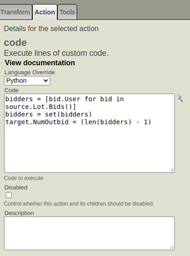 Une activité de code issue d'une transformation de données DTL, avec le langage défini sur Python. Le contenu du champ de code indique bidders = [bid.User for bid in source.Lot.Bids()]. New line. bidders = set(bidders). New line. target.NumOutbid = (len(bidders) - 1).